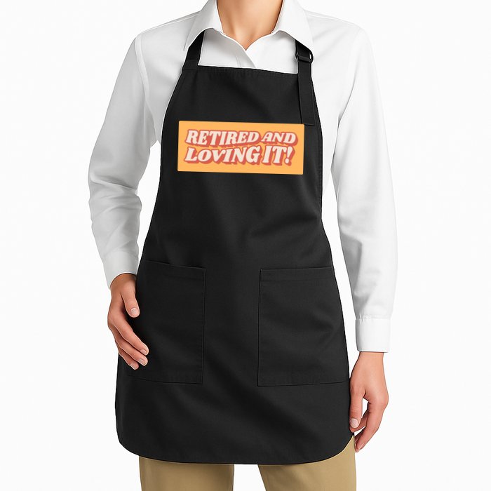 Retired And Loving it Apron