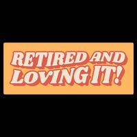 Retired And Loving it Apron