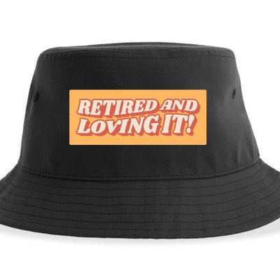 Retired And Loving it Sustainable Bucket Hat