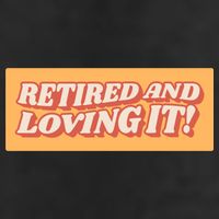 Retired And Loving it Golf Towel