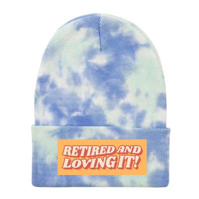 Retired And Loving it Tie Dye 12in Knit Beanie