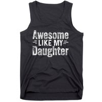 Retro Awesome Like My Daughter Funny Fathers Dad Tank Top