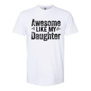 Retro Awesome Like My Daughter Funny Fathers Dad Softstyle CVC T-Shirt