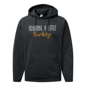 Roasting A Little Turkey Thanksgiving Fall Pregnancy Announcement Performance Fleece Hoodie