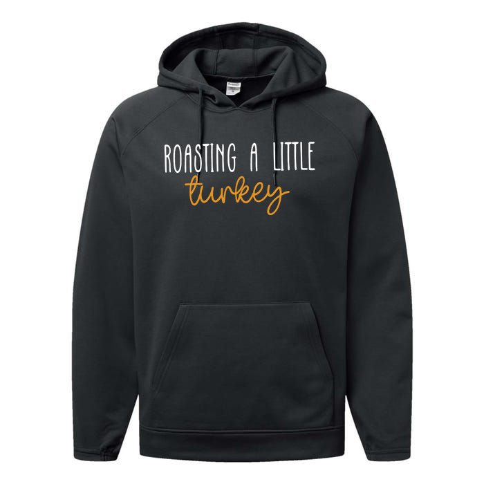 Roasting A Little Turkey Thanksgiving Fall Pregnancy Announcement Performance Fleece Hoodie