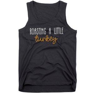 Roasting A Little Turkey Thanksgiving Fall Pregnancy Announcement Tank Top