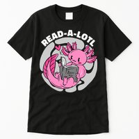 Read A Lotl Axolotl Cute Funny Reading Book Lover Tall T-Shirt
