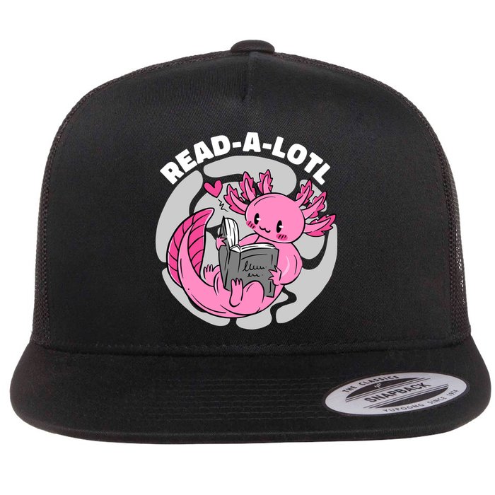 Read A Lotl Axolotl Cute Funny Reading Book Lover Flatbill Hat