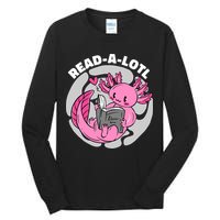 Read A Lotl Axolotl Cute Funny Reading Book Lover Tall Long Sleeve T-Shirt