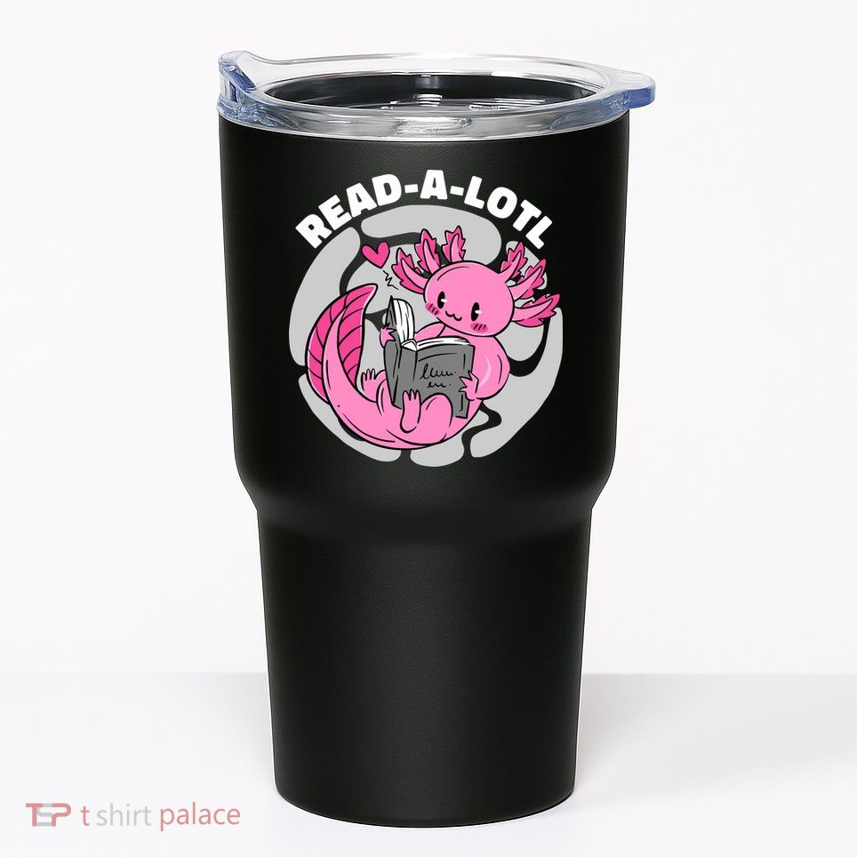 Read A Lotl Axolotl Cute Funny Reading Book Lover Tumbler