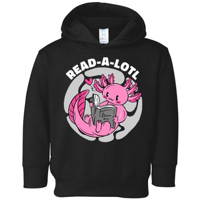 Read A Lotl Axolotl Cute Funny Reading Book Lover Toddler Hoodie