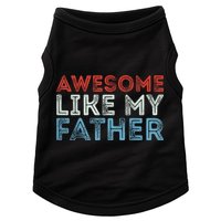 Retro Awesome Like My Father Dad Daddy Parents Day Tee Doggie Tank