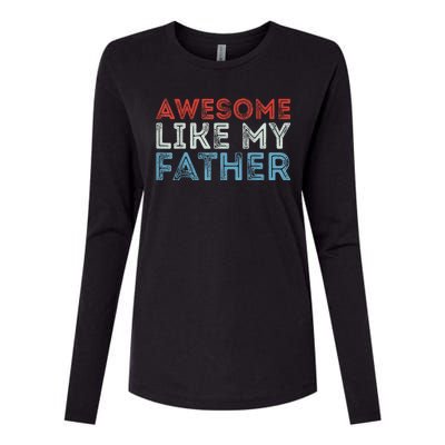 Retro Awesome Like My Father Dad Daddy Parents Day Tee Womens Cotton Relaxed Long Sleeve T-Shirt