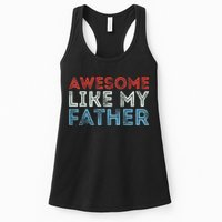 Retro Awesome Like My Father Dad Daddy Parents Day Tee Womens Tank Top