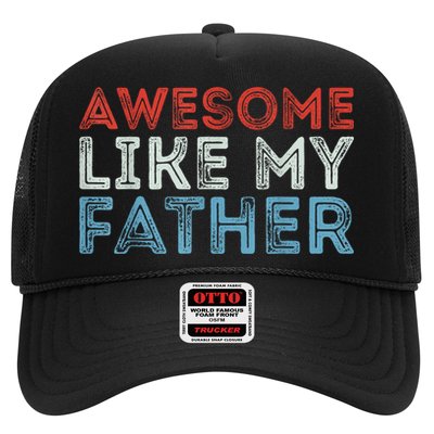 Retro Awesome Like My Father Dad Daddy Parents Day Tee Trucker Hat