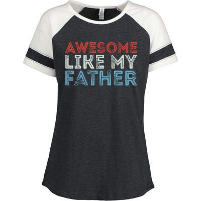 Retro Awesome Like My Father Dad Daddy Parents Day Tee Enza Ladies Jersey Colorblock Tee