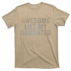 Retro Awesome Like My Daughter FatherS Day Dad Daddy Funny T-Shirt