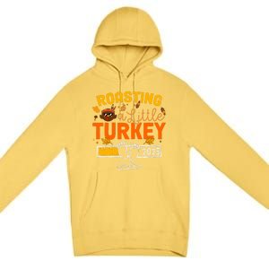 Roasting A Little Turkey Thanksgiving Pregnancy Announcement Premium Pullover Hoodie