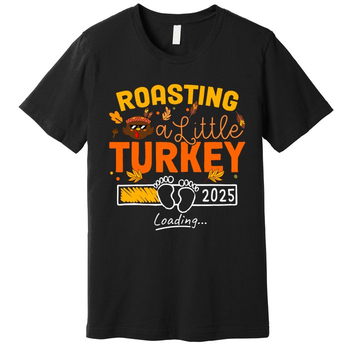 Roasting A Little Turkey Thanksgiving Pregnancy Announcement Premium T-Shirt