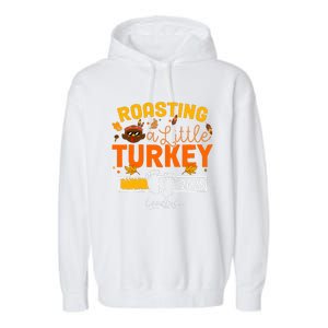 Roasting A Little Turkey Thanksgiving Pregnancy Announcement Garment-Dyed Fleece Hoodie