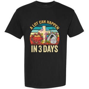 Retro A Lot Can Happen in 3 Days Floral Easter Day Garment-Dyed Heavyweight T-Shirt