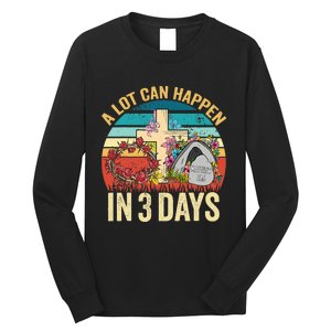 Retro A Lot Can Happen in 3 Days Floral Easter Day Long Sleeve Shirt