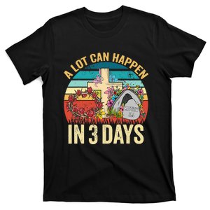 Retro A Lot Can Happen in 3 Days Floral Easter Day T-Shirt