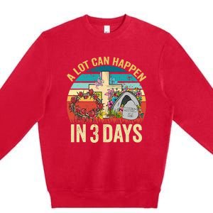 Retro A Lot Can Happen in 3 Days Floral Easter Day Premium Crewneck Sweatshirt