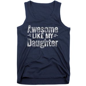 Retro Awesome Like My Daughter Man Funny Fathers Dad Tank Top