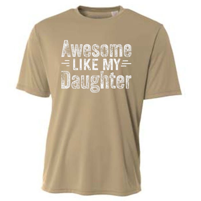 Retro Awesome Like My Daughter Man Funny Fathers Dad Cooling Performance Crew T-Shirt