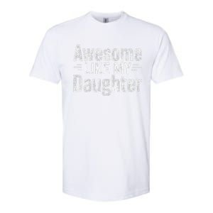 Retro Awesome Like My Daughter Man Funny Fathers Dad Softstyle CVC T-Shirt