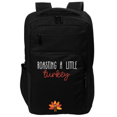Roasting A Little Turkey Pregnancy Announcement Thanksgiving Impact Tech Backpack