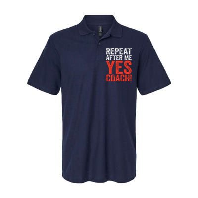 Repeat After Me Yes Coach Coaching Gift Softstyle Adult Sport Polo