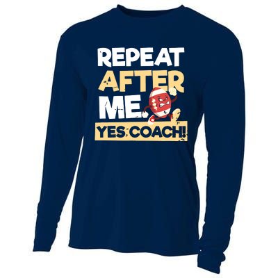 Repeat After Me Yes Coach Design Football Coach Cooling Performance Long Sleeve Crew