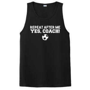 Repeat After Me Yes Coach Football Soccer PosiCharge Competitor Tank