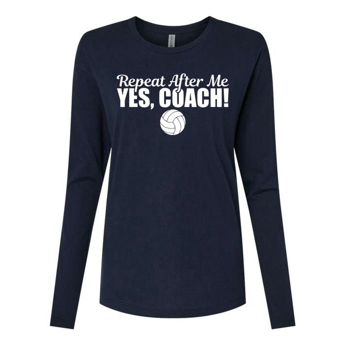 Repeat After Me Yes Coach Funny Sports Volleyball Womens Cotton Relaxed Long Sleeve T-Shirt