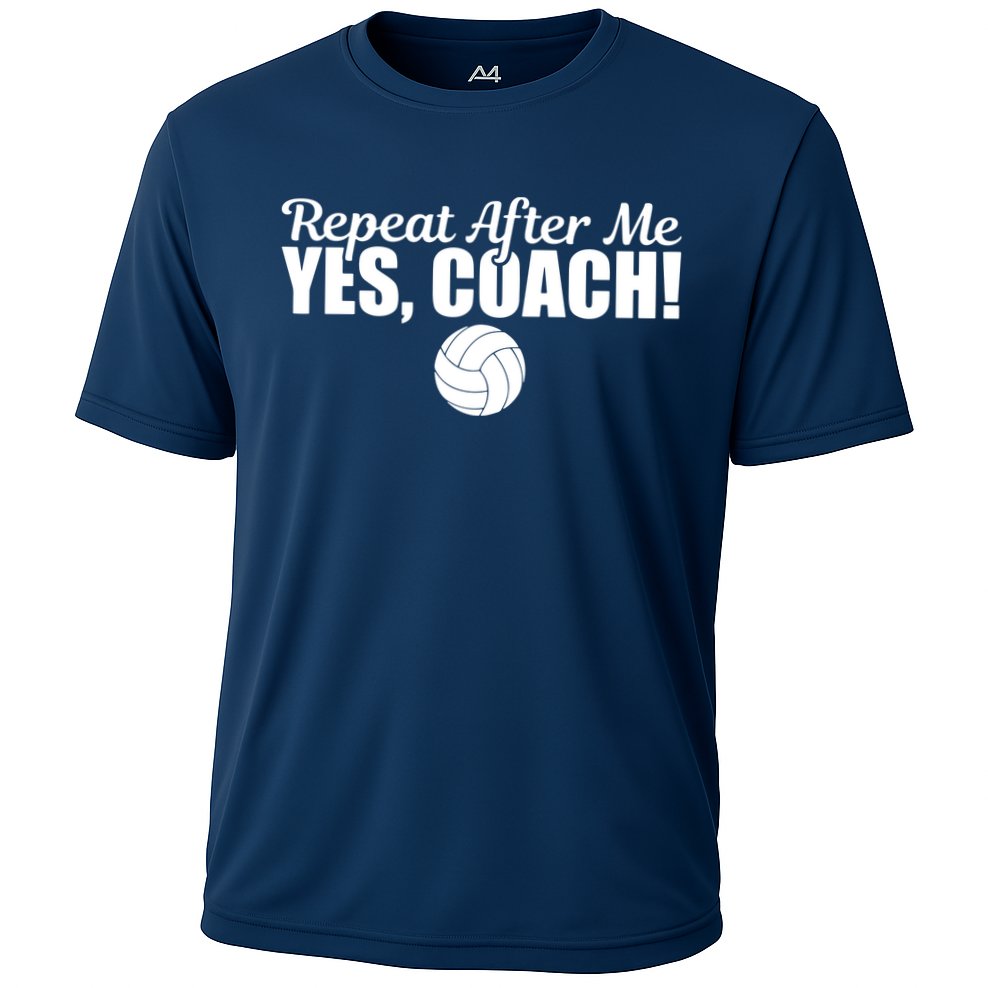 Repeat After Me Yes Coach Funny Sports Volleyball Cooling Performance Crew T-Shirt