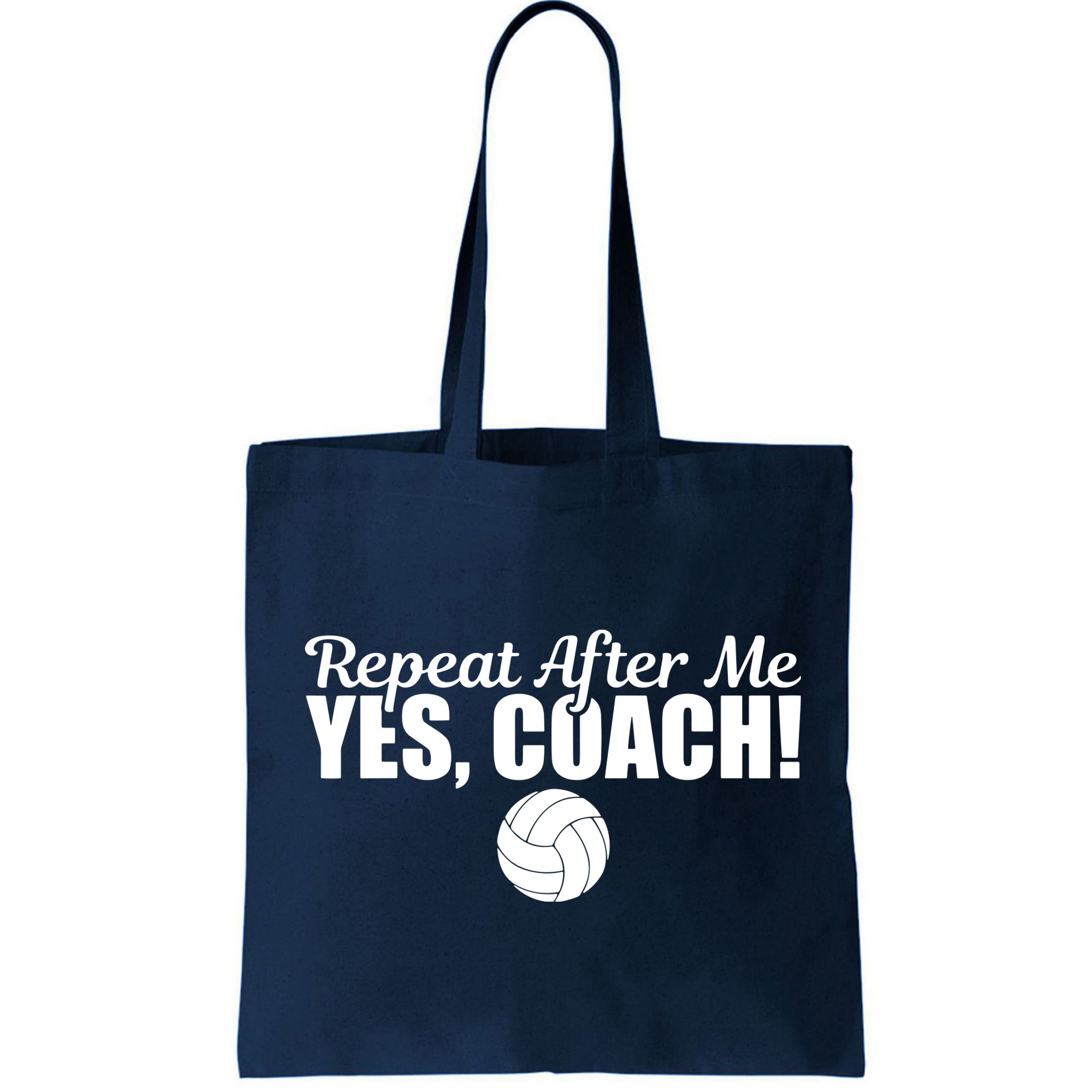 Repeat After Me Yes Coach Funny Sports Volleyball Bag