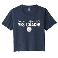 Repeat After Me Yes Coach Funny Sports Volleyball Women's Crop Top Tee