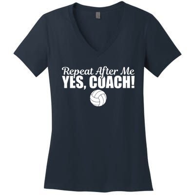 Repeat After Me Yes Coach Funny Sports Volleyball Women's V-Neck T-Shirt