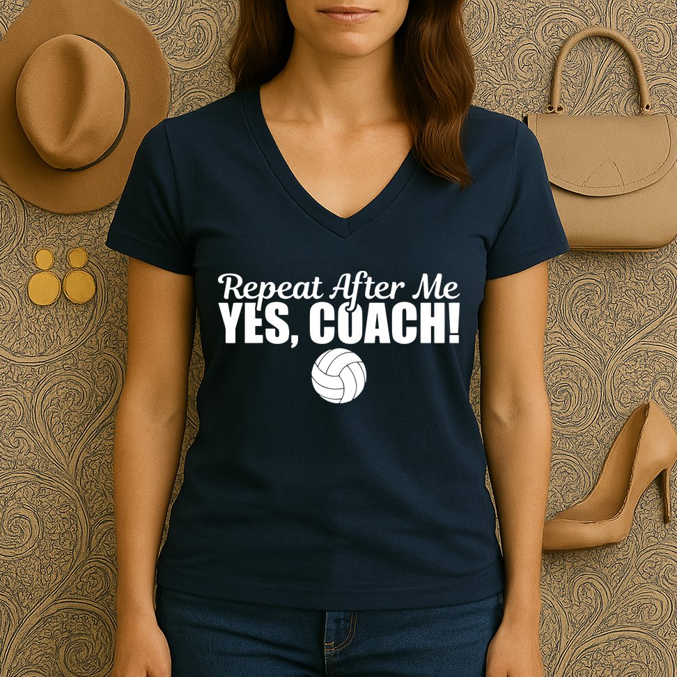 Repeat After Me Yes Coach Funny Sports Volleyball Women's V-Neck T-Shirt