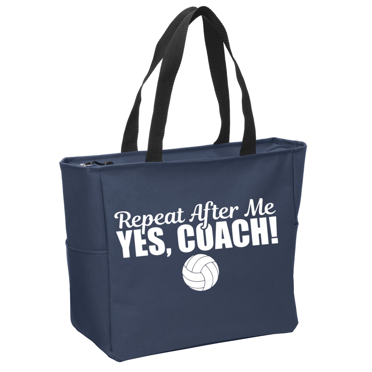 Repeat After Me Yes Coach Funny Sports Volleyball Zip Tote Bag
