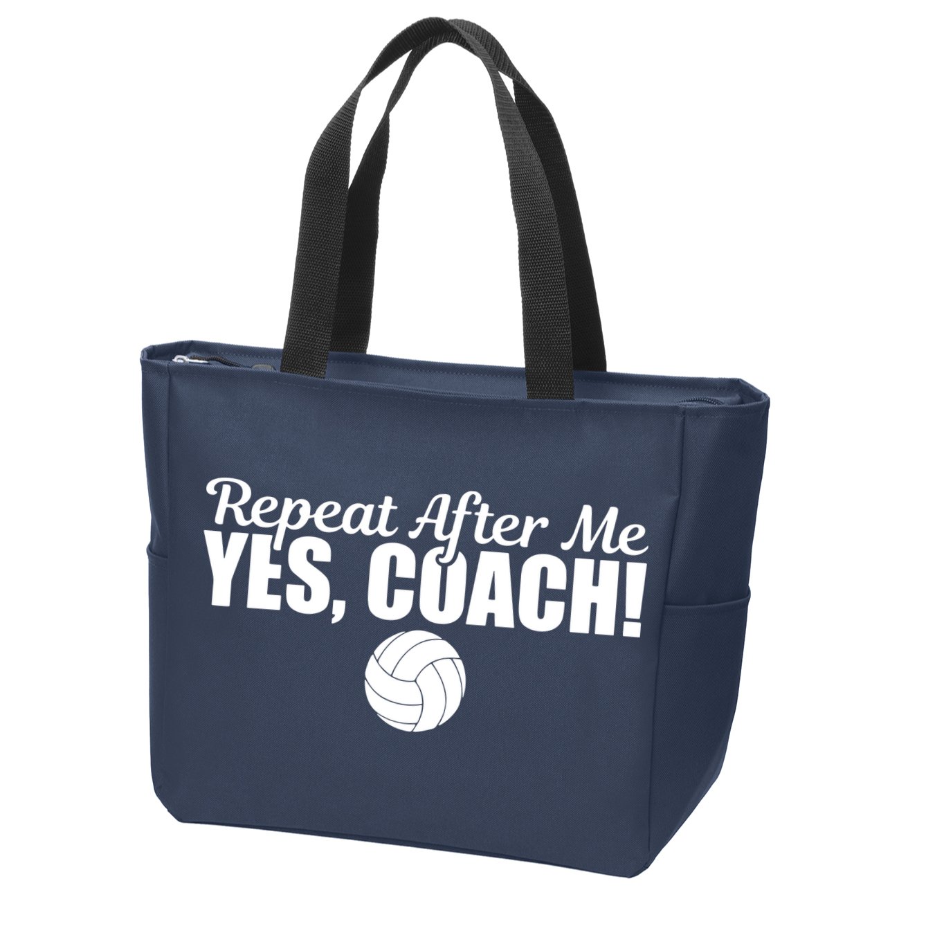 Repeat After Me Yes Coach Funny Sports Volleyball Zip Tote Bag
