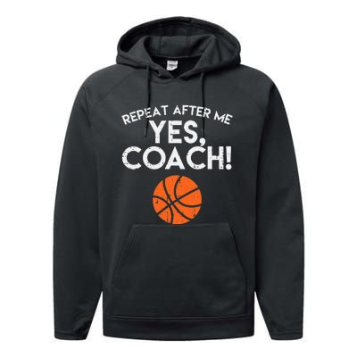 Repeat After Me Yes Coach Basketball Funny Sports Performance Fleece Hoodie