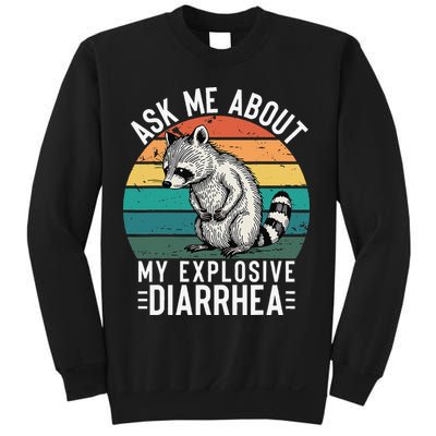 Retro Ask Me About My Explosive Diarrhea Funny Racoon Sweatshirt