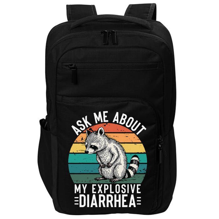 Retro Ask Me About My Explosive Diarrhea Funny Racoon Impact Tech Backpack