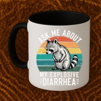 Retro Ask Me About My Explosive Diarrhea Funny Racoon Mug