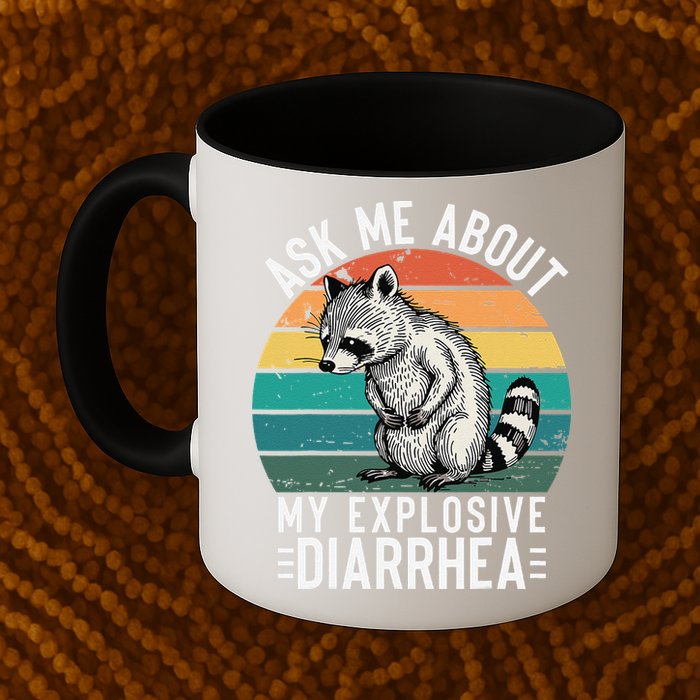 Retro Ask Me About My Explosive Diarrhea Funny Racoon Mug