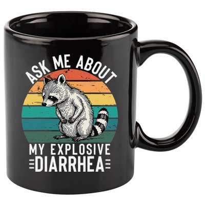 Retro Ask Me About My Explosive Diarrhea Funny Racoon 11oz C Handle Ceramic Mug