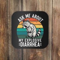 Retro Ask Me About My Explosive Diarrhea Funny Racoon Coaster